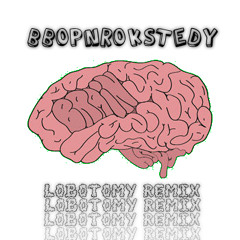Hoyt - Lobotomy (BbopNRokstedy Remake)