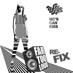 Uffie - MC's Can Kiss (Far Too Loud Re-fix) [FREE DOWNLOAD]
