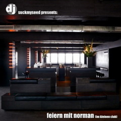 Feiern002 - 2010 - Dj SuckMySeed - feiern mit Norman - CD2 - im kleinen club