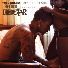 Trey Songz - Can't Be Friends (Remix Ft FredStar)