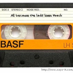 All Because The Lady Loves Krack