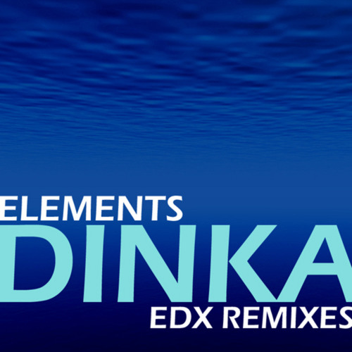 Dinka - Elements (EDX Redub)