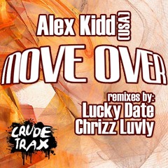 Alex Kidd (USA)- Move Over (Lucky Date Remix)