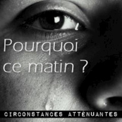 Pourquoi ce matin ?