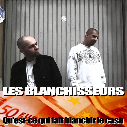 Qu'est-ce qui fait blanchir le cash