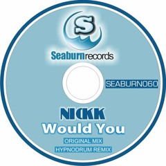Nickk - Would You (Original mix) Free Download!