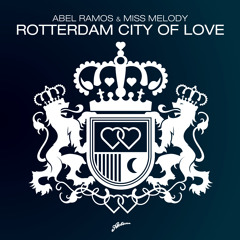 Abel Ramos & Miss Melody - Rotterdam City Of Love (Axwell Re-edit)