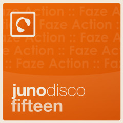 Juno Disco 15 mixed by Faze Action