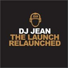 DJ Jean - The Launch Relaunched (Radio Edit)