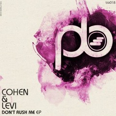 Cohen&Levi feat Pappa Mouyal-Don't Rush Me *PREVIEW*