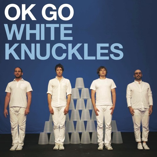 OK Go - White Knuckles