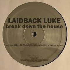Laidback Luke - Break The House Down (BLWNSPKRS Remix)