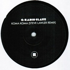 Radio Slave - Koma Koma (Steve Lawler Remix) /// Rekids Records 2009
