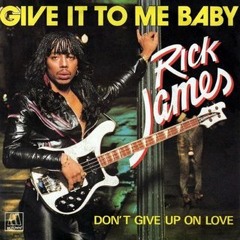 Rick James - Give It To Me Baby (Mister Mustache Remix)