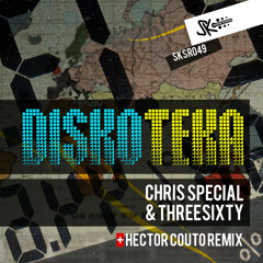 Chris Special & ThreeSixty - Diskoteka (SK Supreme Records)