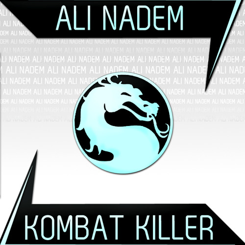 ali nadem kombat killer mortal kombat theme ali nadem kombat killer mortal kombat theme
