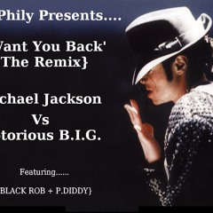 Michael Jackson Vs The Notorious B.I.G - I Want You Back Vs Juicy (DJ Phily RMX)