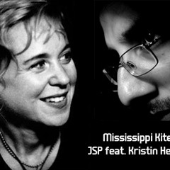 Mississippi Kite - JSP feat. Kristin Hersch