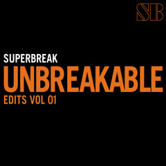 Watcha Gonna Do (Brevil's Unbreakable Edit)-Superbreak