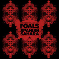 Foals - Spanish Sahara BAR9 Remix