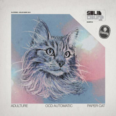 Adulture & OCD Automatic - Paper Cat (Sammy Bananas Remix)