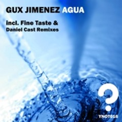 Gux Jimenez - Agua (Fine Taste Remix)