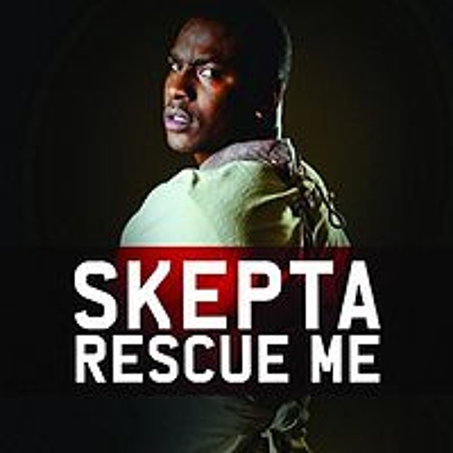 Skepta Rescue Me (Sigma Remix)