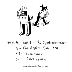 Freund der Familie - Symbian (Christopher Rau Remix)