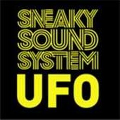 Sneaky Sound System - UFO (Styalz Fuego Remix 2007)