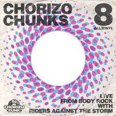 chorizo chunks 8 - Live @ Body Rock (All Wax)