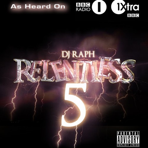 DJ RAPH - RELENTLESS 5 (UK Funky, Grime, Rnb + HipHop)