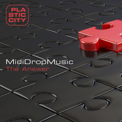 MidiDropMusic - The Answer Feat. TheNaturalStreetFreak (Vocal Mix) [Plastic City]