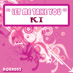 KI " Let Me Take You " ( Latino Funk Mix )