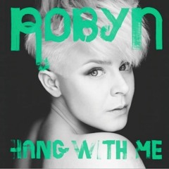 Robyn - Hang With Me (Starsmith Remix)