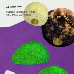 Andrea Bertolini - Eazy (Pig & Dan Remix)