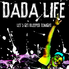 Dada Life - LGBT (MaskedNerdzRmX)