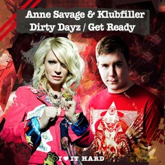 Anne Savage & Klubfiller - Dirty Dayz
