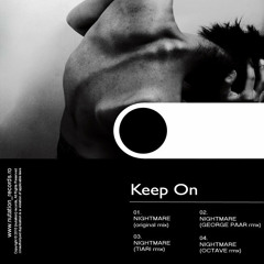 Keep On-Nightmare (Tiari Remix)