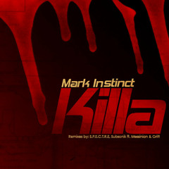 Mark Instinct - Killa (S.P.E.C.T.R.E. Rmx)