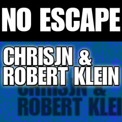 Chrisjn & Robert Klein - No Escape (Original mix / FineLabMusic.ch)
