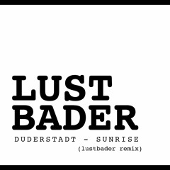 Duderstadt - Sunrise (Lustbader Remix)