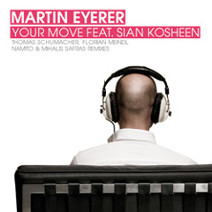Martin Eyerer feat. Kosheen - Your Move (Namito Remix)