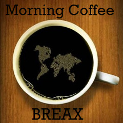Morning Coffee Breax Volume I