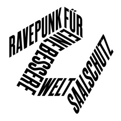 Saalschutz - Ravepunk für eine bessere Welt (Altstadt & Kramer Remix)