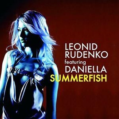Leonid Rudenko Feat. Daniella - Summerfish 2009 (Matakena Radio Edit)