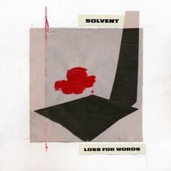 Loss For Words (Solvent's CompuRhythm Mix)