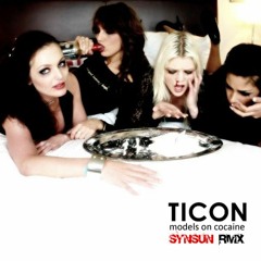 Ticon - Models On Cocaine (SynSUN Remix)
