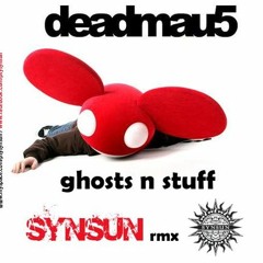 Deadmau5 - Ghosts' n 'Stuff (SynSUN Remix)