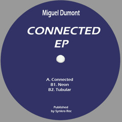 Miguel Dumont - Connected (Original Mix)