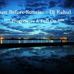 Just before Sunrise - Dj Rahul